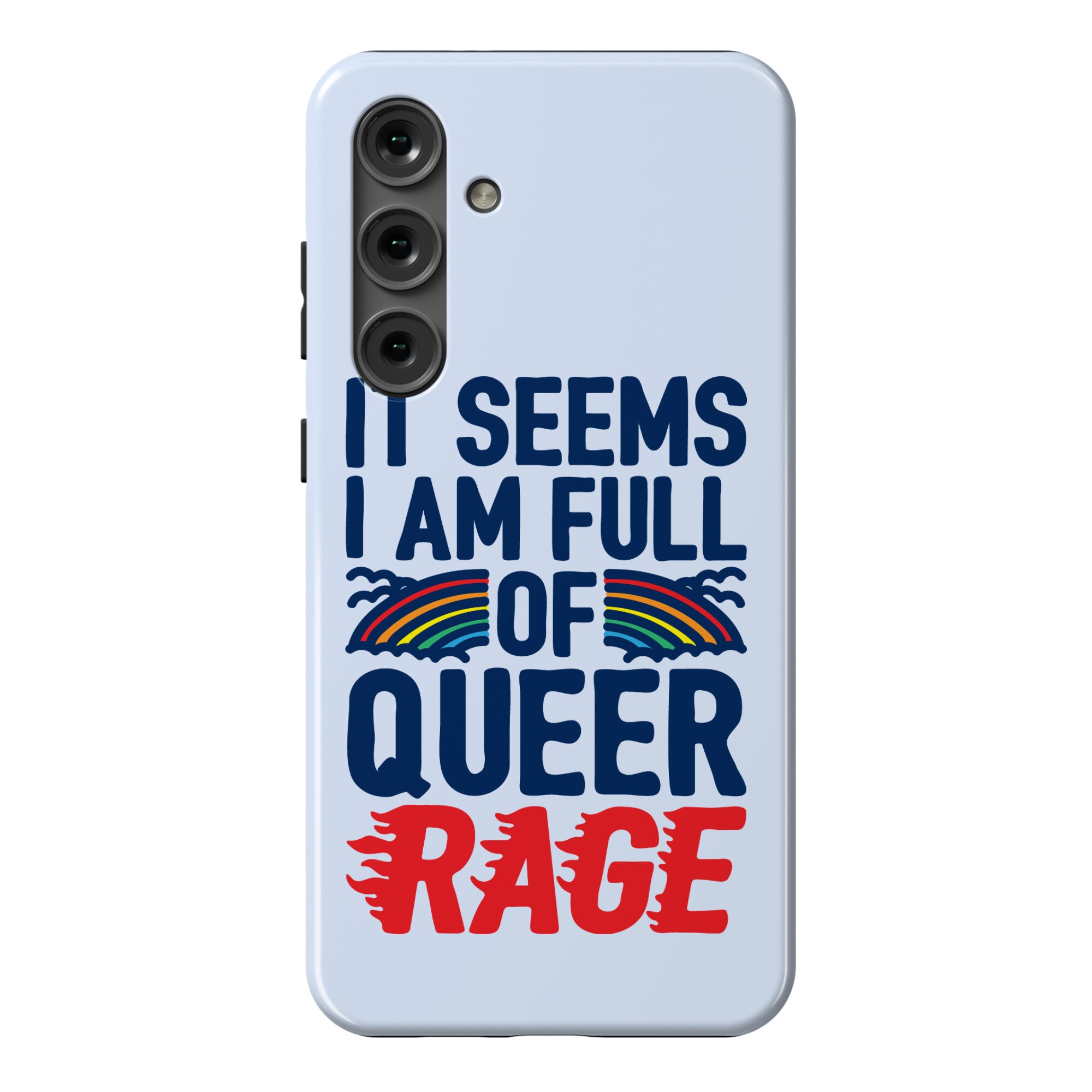 It Seems I Am Full of Queer Rage Phone Case